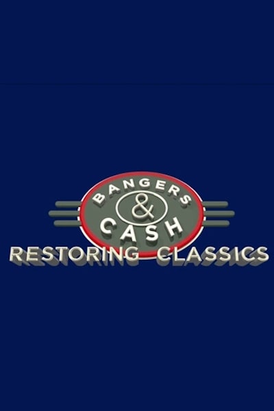 Bangers and Cash: Restoring Classics - Season 1