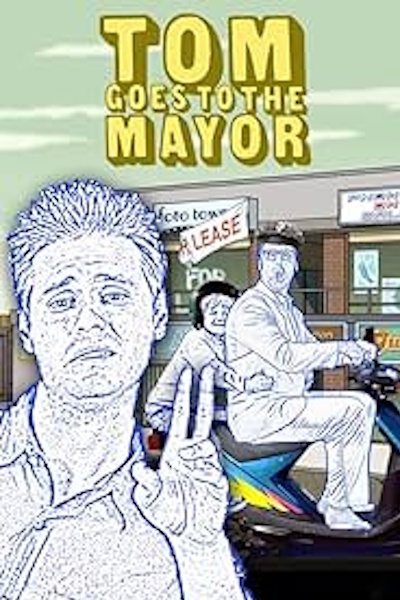 Tom Goes to the Mayor Returns