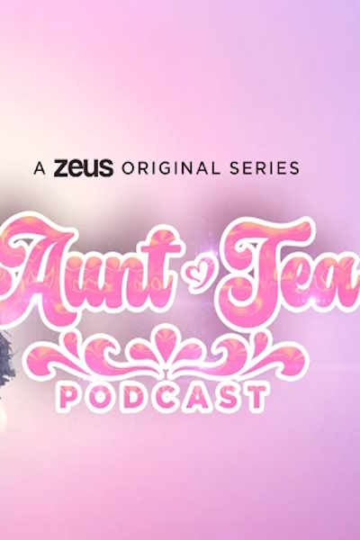 Aunt Tea Podcast - Season 1