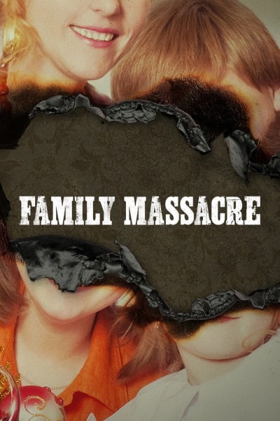 Family Massacre - Season 1