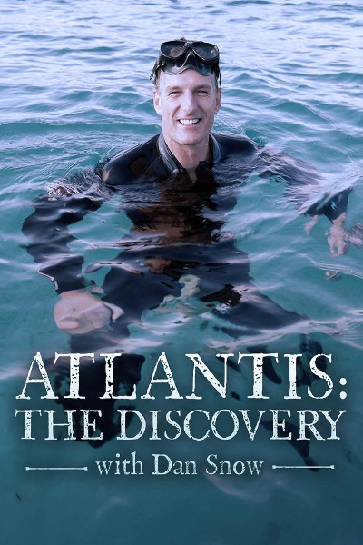 Atlantis: The Discovery with Dan Snow