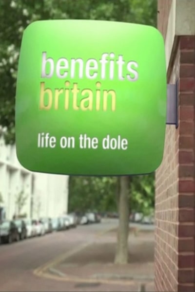 Benefits Britain: Life on the Dole - Season 1