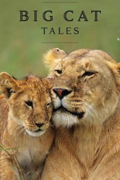 Big Cat Tales - Season 1