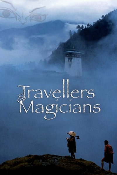 Travelers and Magicians (Chang hub thengs gcig gi khrul snang)
