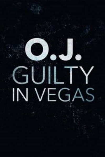 OJ: Guilty in Vegas