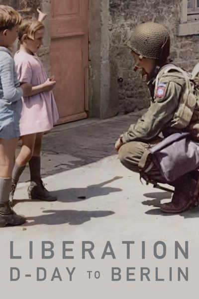 Liberation D Day to Berlin - Season 1