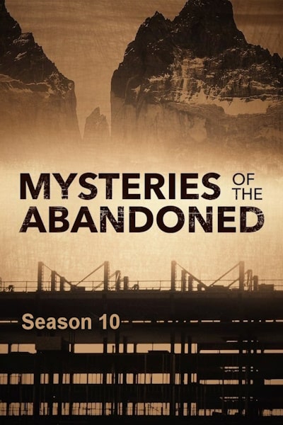 Mysteries of the Abandoned - Season 10