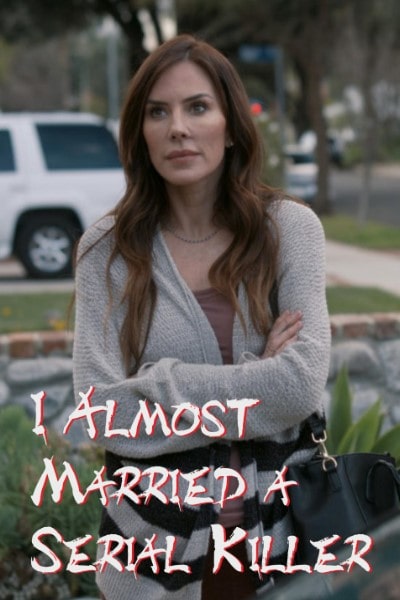 I Almost Married a Serial Killer