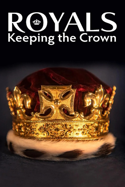 Royals Keeping the Crown - Season 1