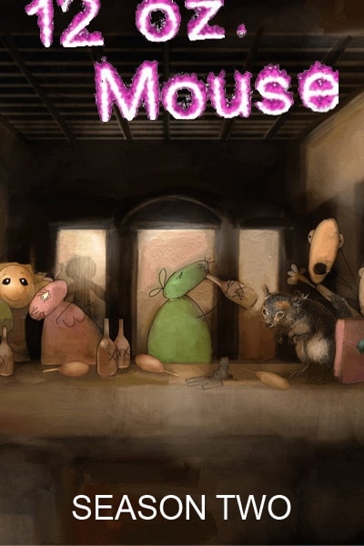 12 oz. Mouse - Season 2
