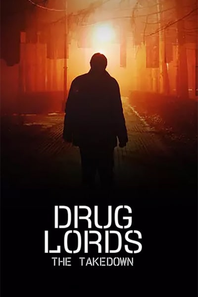 Drug Lords: The Takedown - Season 1