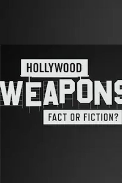 Hollywood Weapons: Fact or Fiction? - Season 4