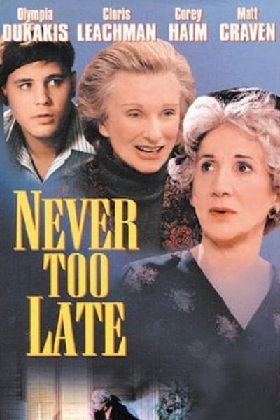 Never Too Late