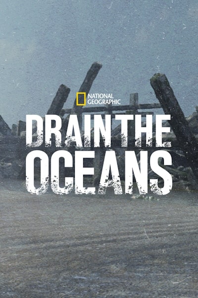 Drain the Oceans - Season 4