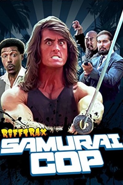 RiffTrax Live: Samurai Cop
