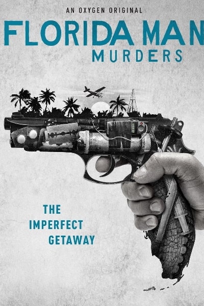 Florida Man Murders&nbsp;- Season 1