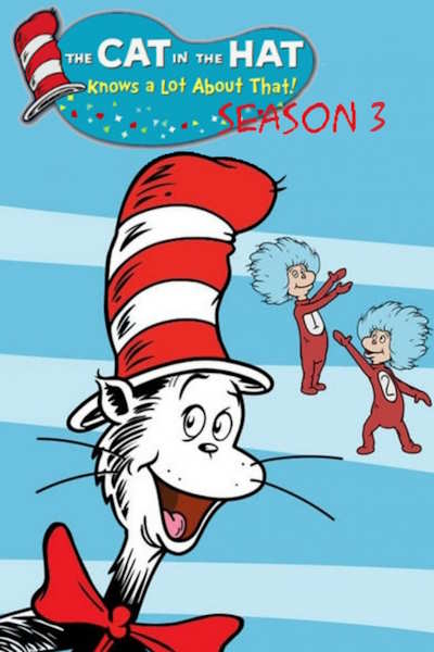 The Cat in the Hat Knows a Lot About That - Season 3