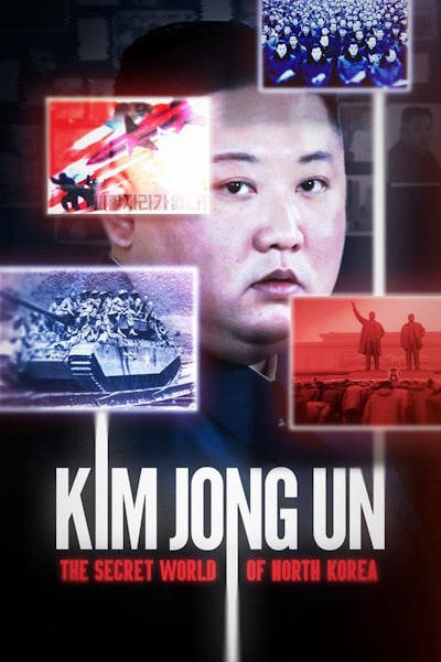 Kim Jong Un The Secret World of North Korea