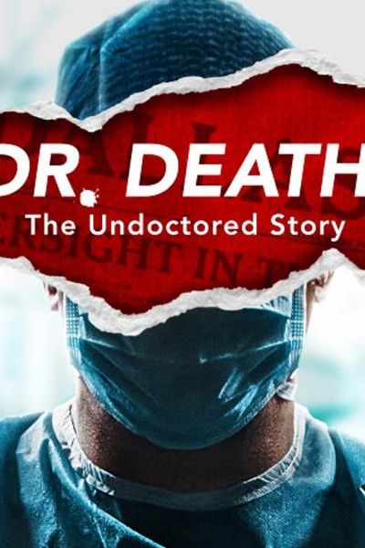 Dr. Death: The Undoctored Story - Season 1