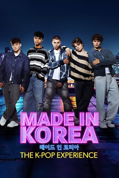 Made in Korea: The K-Pop Experience - Season 1