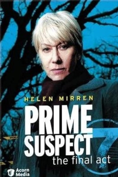 Prime Suspect 7 The Final Act (Prime Suspect The Final Act)