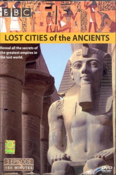 Lost Cities of the Ancients - Season 1