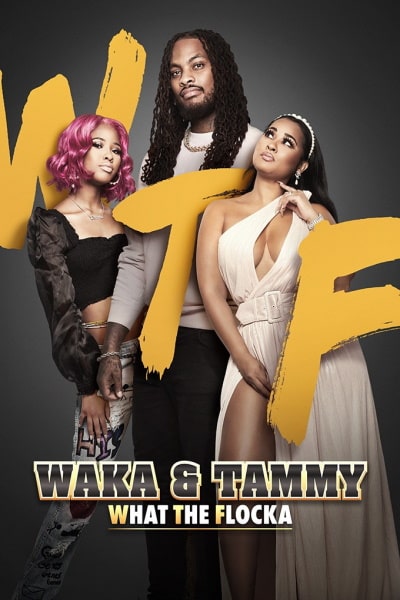 Waka and Tammy: What the Flocka - Season 3