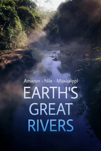 Earths Great Rivers - Season 1
