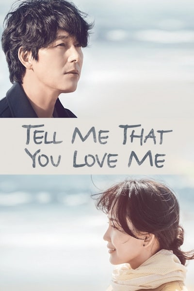 Tell Me That You Love Me - Season 1