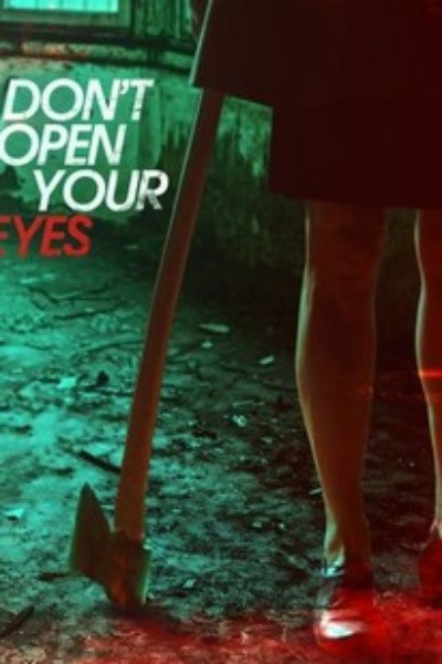 Dont Open Your Eyes