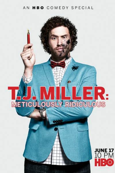 T.J. Miller: Meticulously Ridiculous