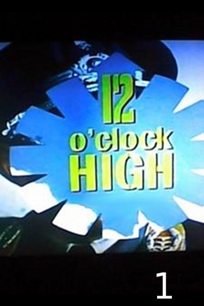 12 OClock High - Season 1