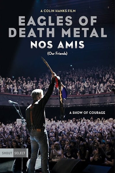 Eagles of Death Metal: Nos Amis (Our Friends)