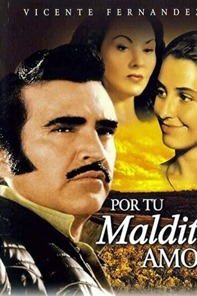 Por tu maldito amor