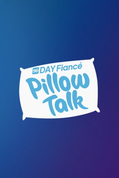 90 Day Fiance: Pillow Talk - Season 1