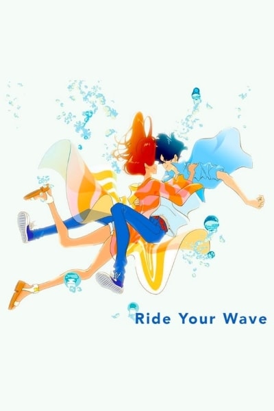Ride Your Wave (Kimi to, nami ni noretara) [Sub: Eng]