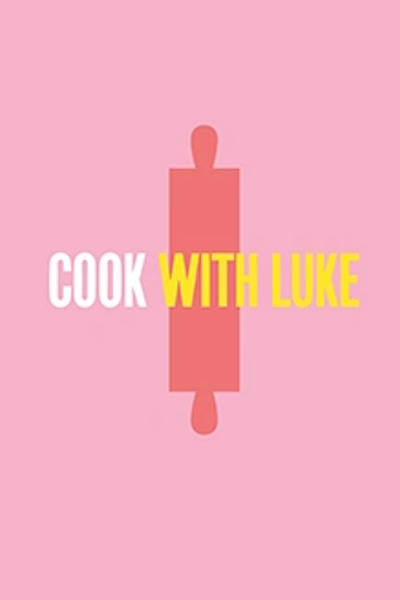 Cook with Luke - Season 4
