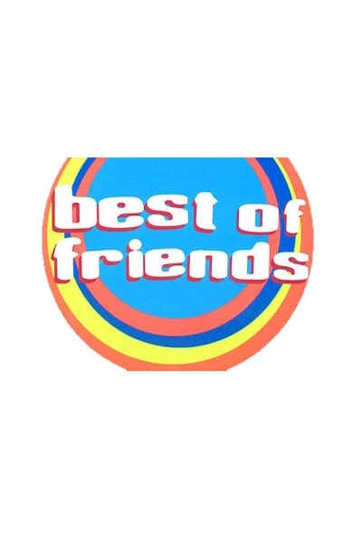 Best of Friends  - Season 1