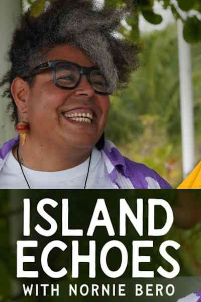 Island Echoes with Nornie Bero - Season 1