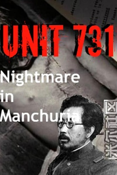Unit 731: Nightmare in Manchuria