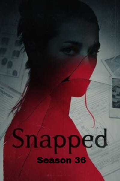 Snapped - Season 36