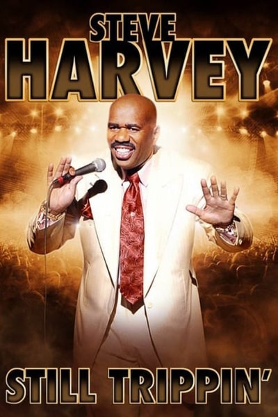 Steve Harvey: Still Trippin
