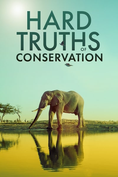 Hard Truths of Conservation - Season 3