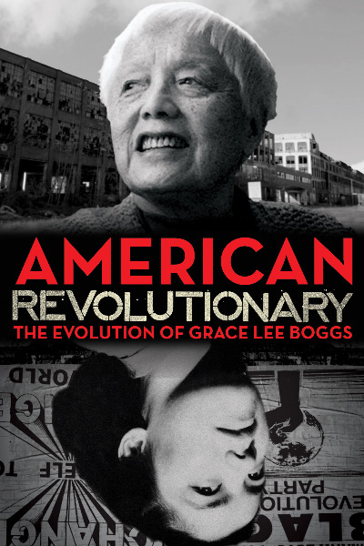 American Revolutionary: The Evolution of Grace Lee Boggs