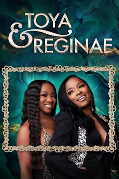 Toya and Reginae - Season 2