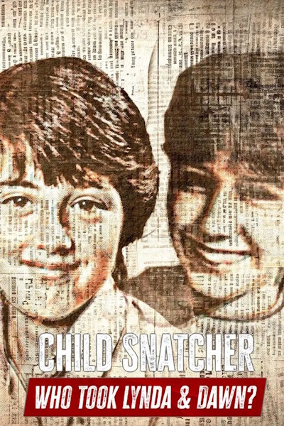 Child Snatcher 3 Who Took Lynda And Dawn - Season 1