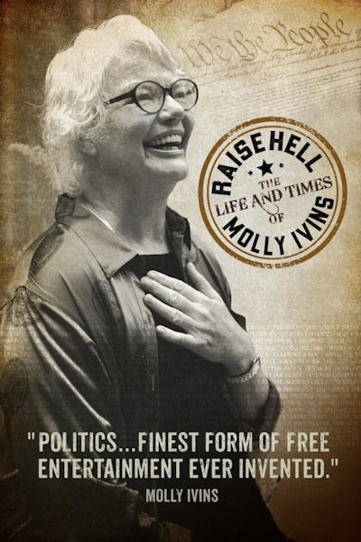 Raise Hell The Life And Times of Molly Ivins