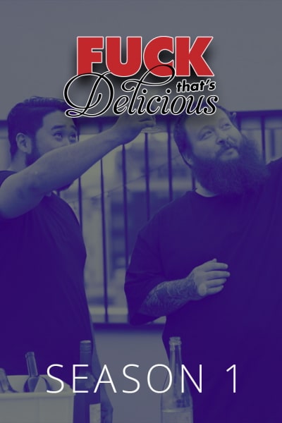 Fuck, Thats Delicious - Season 1
