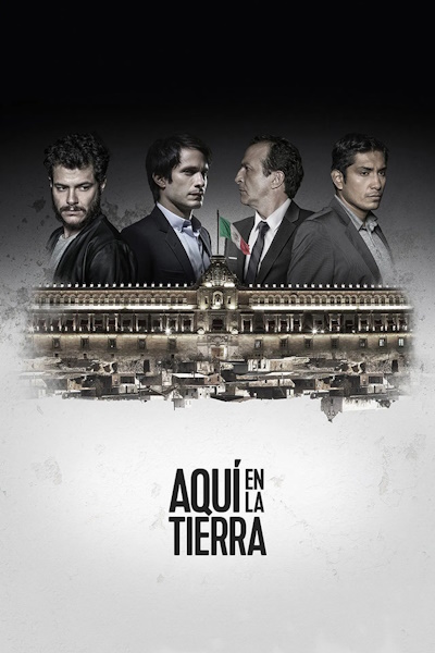 Here on Earth (Aqui en la Tierra) - Season 1