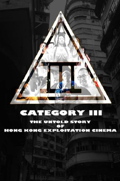 Category 3: The Untold Story of Hong Kong Exploitation Cinema